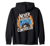 Never Without My Controller Retrogaming Video Game Gift Zip Hoodie