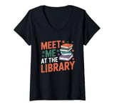 Womens Meet Me At The Library Librarian Book Reading Books V-Neck T-Shirt