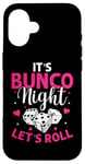 iPhone 16 It's Bunco Night Lets Roll Funny Bunco Game Night Women Case