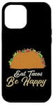 Coque pour iPhone 12 Pro Max Eat Tacos Be Happy Cinco De Mayo Cute Taco Queen Taco Queen Tacos Lover