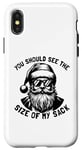 iPhone X/XS You Should See The Size Of My Sack Men's Adult Christmas Case