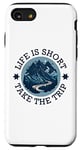 iPhone SE (2020) / 7 / 8 Life Is Short Take The Trip Travel Adventurer Hiking Camping Case