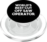 World's Best Cut Off Saw Operator PopSockets PopGrip for MagSafe