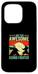 iPhone 15 Pro Kendo Wrestler - I am the awesome Kendo Fighter Case