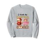 Cute Teacher Christmas Holidays I Teach The Smartest Cookies Sweatshirt