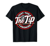 Just The Tip I Promise Funny Pool Cue Billiards Pun T-Shirt