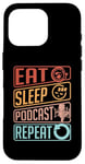 iPhone 16 Pro Eat Sleep Podcast Repeat Loves Podcast Microphone Podcasting Case