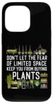 iPhone 13 Pro Plant Lover Gardening Don't Let The Fear Of Limited Space Case