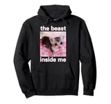 The Beast Inside Me Funny Cat Meme Gift For Men Women Pullover Hoodie