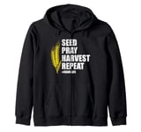 Seed Pray Harvest Repeat Farming Farmer Life Men Women Zip Hoodie