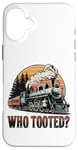 Coque pour iPhone 16 Plus Who Tooted for a Train Lover & Locomotive Lover