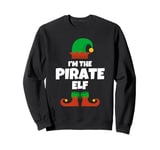 I'm The Pirate Elf Family Pajama Christmas Funny Sweatshirt