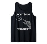 Don't Boop This Snoot Baby Alligator Funny Tank Top