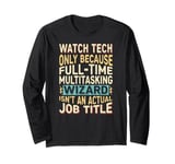 Wizard Job Title Quote - Funny Watch Tech Long Sleeve T-Shirt