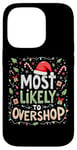 iPhone 14 Pro Most Likely To Overshop Christmas Shopping Holiday Shopping Case