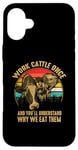 iPhone 16 Plus Work Cattle Once And You'll Understand Why We Eat Them Case