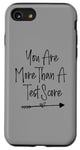 iPhone SE (2020) / 7 / 8 You Are More Than A Test Score, Funny Test Day Teacher Case