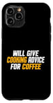 Coque pour iPhone 11 Pro Amusant, Chef Cook donnera des conseils de cuisine pour le café