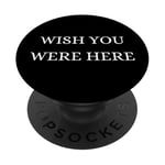 Wish You Were Here - Christmas, Thanksgiving, Holiday Season PopSockets Adhesive PopGrip