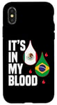 iPhone X/XS IT'S IN MY BLOOD / EN MI SANGRE - MEXICO AND BRASILIAN PRIDE Case