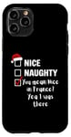 Coque pour iPhone 11 Pro Nice Naughty You Mean Nice In France - Père Noël amusant