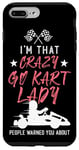 iPhone 7 Plus/8 Plus Go Kart Racing Vintage I'm That Crazy Go Kart Lady People Case