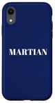 iPhone XR Martian men. Funny men are Martians quote, Humour Case