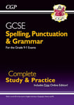 GCSE Spelling, Punctuation and Grammar Complete Study & Practice (with Online Edition): for the 2025 and 2026 exams (CGP GCSE SP&G)