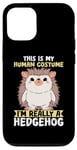 iPhone 13 Pro This Is My Human Costume Animal Lover Hedgehog Case