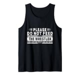 Mens Please Do Not Feed the Wrestler - Bold Wrestling Graphic Tank Top