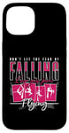 iPhone 15 Don't Let The Fear Of Falling Keep You Aerial Hoop Aerialist Case