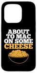 Coque pour iPhone 15 Pro Mac and Cheese About to Mac on some Cheese