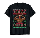 Brodolf the Red Nose Gainzdeer for Brodolf and Gainzdeer T-Shirt