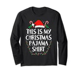 THIS IS MY CHRISTMAS PAJAMA Family Xmas Santa Pajamas Long Sleeve T-Shirt