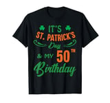 50th Birthday St Patricks Day Party Men Women 50 Year Old T-Shirt