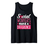 Social Workers Make A Difference Tank Top