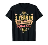 1 Year Dating Anniversary Gifts For Her - 1 Year in T-shirt T-Shirt