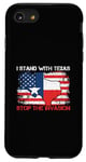 iPhone SE (2020) / 7 / 8 I Stand With Texas Stop the Invasion Case