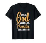 Isaiah 58:11 Chapter Christians God guides and provides T-Shirt