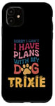 iPhone 11 Dog Name Trixie Personalised Gift Busy With My Dog Trixie Case