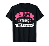 I Am Strong I Am A Survivor | Breast Cancer T-Shirt