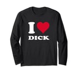 Red Heart I Love Dick Long Sleeve T-Shirt