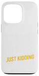 Coque pour iPhone 13 Pro Free Hugs Just Kidding Don't Touch Me Humour drôle Sarcastique