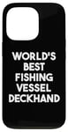 iPhone 13 Pro World's Best Fishing Vessel Deckhand Case