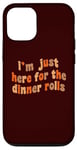 iPhone 12/12 Pro I'm Just Here For The Dinner Rolls Retro Thanksgiving Bread Case