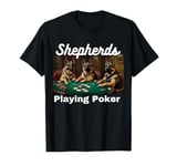 Dogs Playing Poker German Shepherds Shepherd Dog T-Shirt