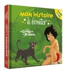 LE LIVRE DE LA JUNGLE - Mon histoire à écouter - L'histoire du film - Livre CD - Disney (Livre lu)