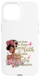 iPhone 15 Where there is hope there is faith christian black women Case