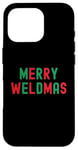 Coque pour iPhone 16 Pro Merry Weldmas Soudeur drôle Inscription de Noël