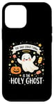 iPhone 12 mini The Only Ghost I Know Is The Holy Ghost Funny Boo Bible Case